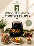 Volume 3 | Snacks, Breakfast & Comfort Recipes