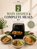 Volume 2 | Main Dishes & Complete Meals